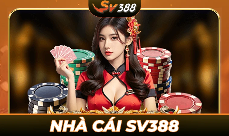 Nhà Cái SV388 - Nhà Cái Cá Cược Online Số 1 Tại Việt Nam